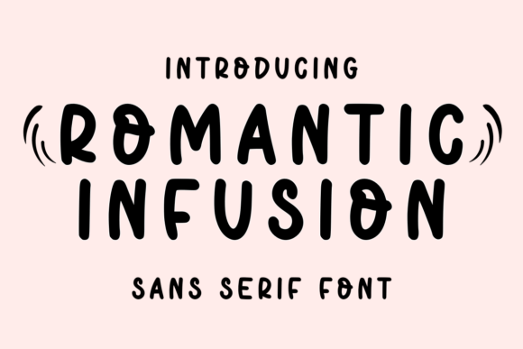 Romantic Infusion: A Font That Brings Love to Your Creations